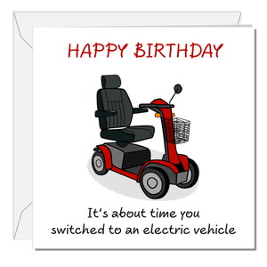 Funny Birthday Card - Electric Vehicle Car - 60th 70th 80th Birthday - Humorous Getting Old Ageing - Male Female Him Her