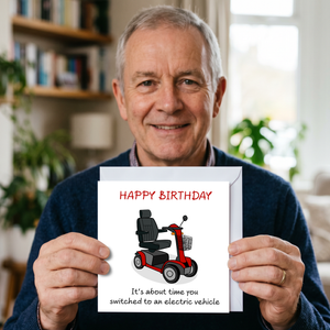 Funny Birthday Card - Electric Vehicle Car - 60th 70th 80th Birthday - Humorous Getting Old Ageing - Male Female Him Her
