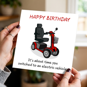 Funny Birthday Card - Electric Vehicle Car - 60th 70th 80th Birthday - Humorous Getting Old Ageing - Male Female Him Her