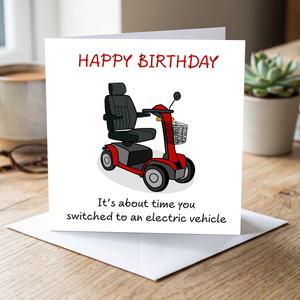 Funny Birthday Card - Electric Vehicle Car - 60th 70th 80th Birthday - Humorous Getting Old Ageing - Male Female Him Her