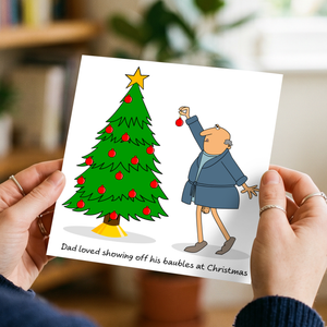 Funny Christmas Card for Dad Mum Husband Wife Brother Sister Son Daughter Parents Special Friends - Rude Adult Cheeky Humorous - Baubles Laugh
