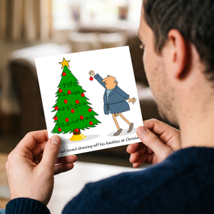 Funny Christmas Card for Dad Mum Husband Wife Brother Sister Son Daughter Parents Special Friends - Rude Adult Cheeky Humorous - Baubles Laugh