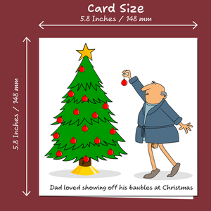 Funny Christmas Card for Dad Mum Husband Wife Brother Sister Son Daughter Parents Special Friends - Rude Adult Cheeky Humorous - Baubles Laugh