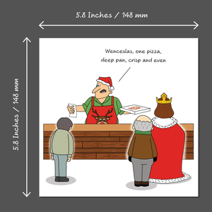 Funny Christmas Card - Humorous King Wenceslas Pizza Joke