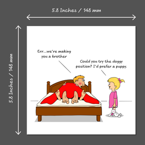 Funny and Rude Birthday Card for Mum / Dad - Making You a Brother - Doggy Style