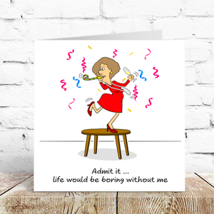 Funny Birthday Card Friendship for Husband, Boyfriend, Girl Friends, Female and BFF Fun Party  Not Boring