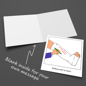Funny Broken Leg Card - Shin Foot Ankle Bone Fracture Cast Get Well Soon Card SWIZZOO