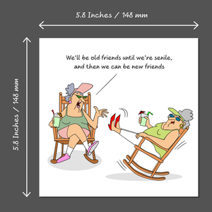 Funny Birthday card Friendship Card for her - 50th 60th 70th Birthday for Wife Mum Grandmother Female Friend- Old Senile Friend - Humorous