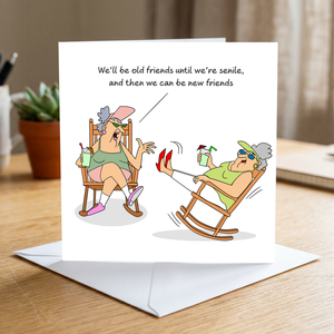 Funny Birthday card Friendship Card for her - 50th 60th 70th Birthday for Wife Mum Grandmother Female Friend- Old Senile Friend - Humorous