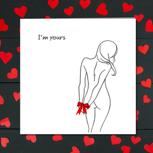 Valentines Card Anniversary Card Birthday Card I'm Yours Boyfriend Husband Him Naked Nude Heart Sexy Love You Naughty Rude Adult Swizzoo