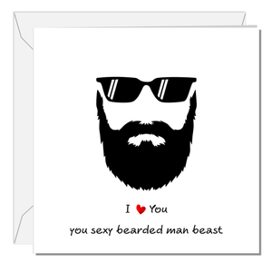 Sexy Beard Card for boyfriend, husband, male friend Valentines Day Anniversary Birthday Friendship card bearded beast moustache