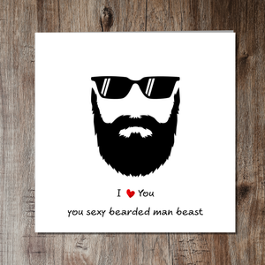 Sexy Beard Card for boyfriend, husband, male friend Valentines Day Anniversary Birthday Friendship card bearded beast moustache