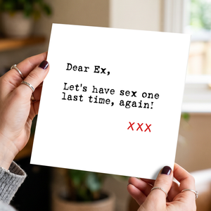 Ex-Boyfriend or Ex-Girlfriend card for Valentines Day or any day - Naughty Sex Theme