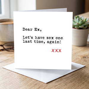 Ex-Boyfriend or Ex-Girlfriend card for Valentines Day or any day - Naughty Sex Theme