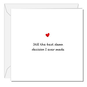 Funny Romantic Anniversary Card / Engagement Card / Wedding Card - Your Best Decision -  wife, husband