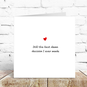 Funny Romantic Anniversary Card / Engagement Card / Wedding Card - Your Best Decision -  wife, husband