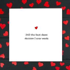 Funny Romantic Anniversary Card / Engagement Card / Wedding Card - Your Best Decision -  wife, husband