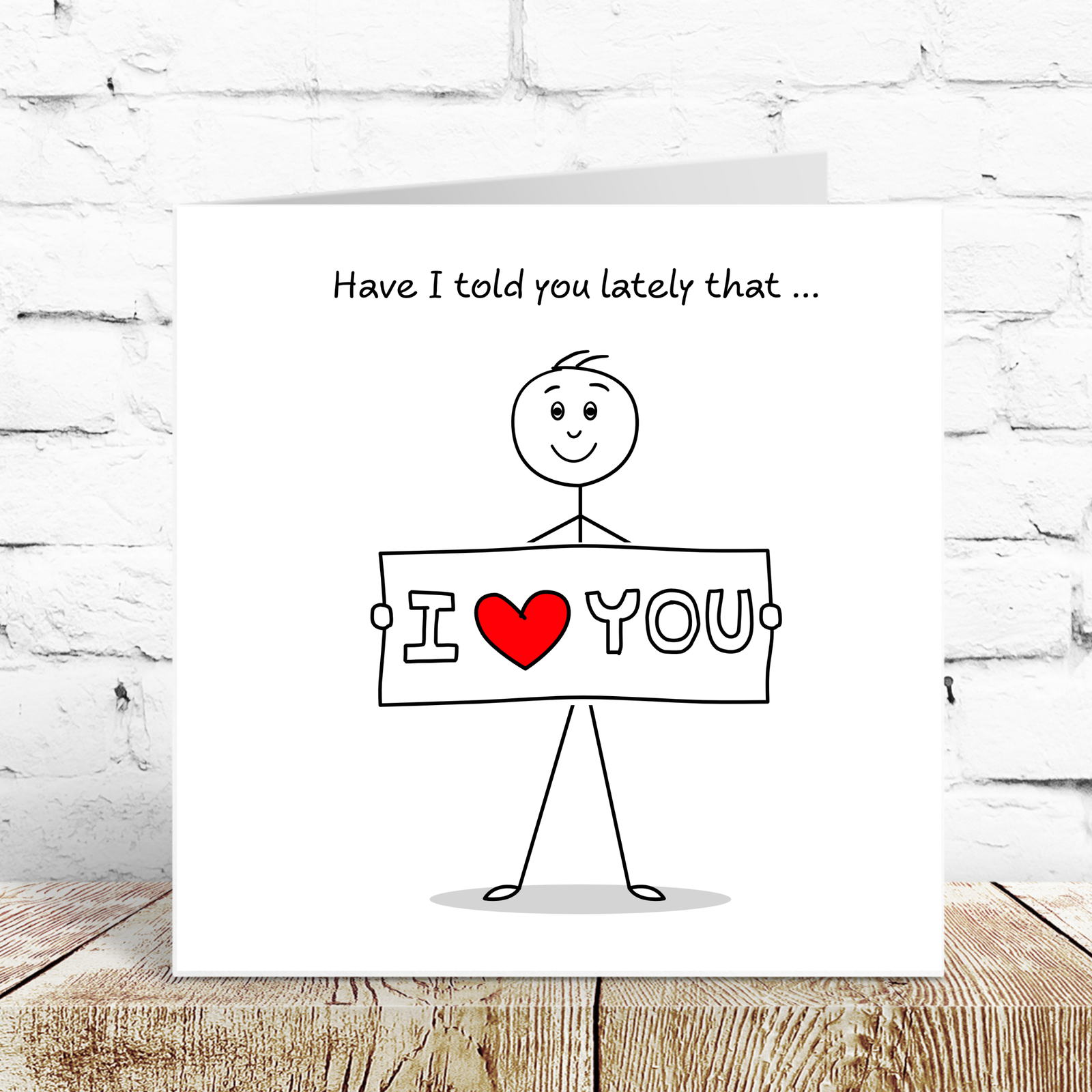 Told You Lately I Love You Card Valentines Day Anniversary Birthday Card Boyfriend Girlfriend Husband Wife