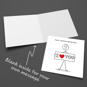 Told You Lately I Love You Card Valentines Day Anniversary Birthday Card Boyfriend Girlfriend Husband Wife