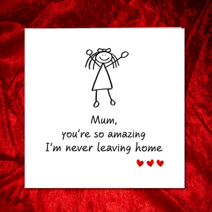 Funny Mothers Day Card Amazing Special Best Mum Daughter Not Leaving Home Humour
