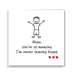Funny Mothers Day Card Amazing Special Best Mum Son Not Leaving Home Humour