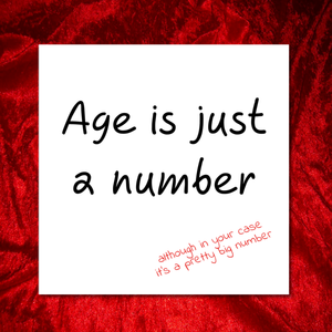 birthday card getting old