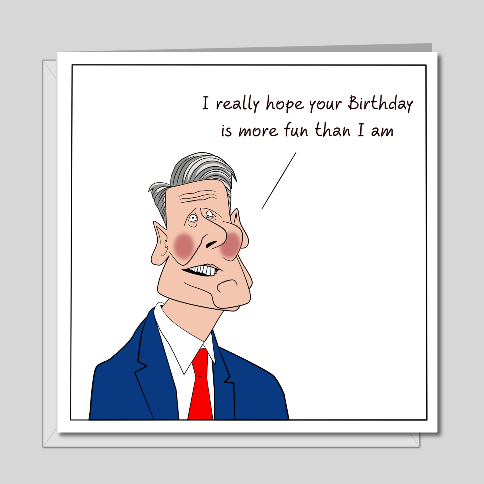 Keir Starmer Birthday Card - Labour Party Conservative Party Tories - Funny, humorous and amusing cartoon - Boris Johnson