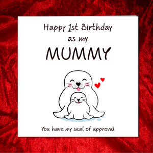 1st Birthday Card to Celebrate Baby Son or Daughters First Birthday - Card for Mum / Mummy / Mother - Mum and Baby Seal