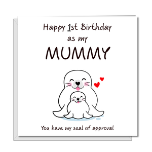 1st Birthday Card to Celebrate Baby Son or Daughters First Birthday - Card for Mum / Mummy / Mother - Mum and Baby Seal