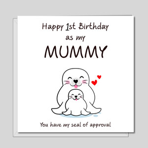 1st Birthday Card to Celebrate Baby Son or Daughters First Birthday - Card for Mum / Mummy / Mother - Mum and Baby Seal