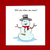 Naughty Christmas Card for girlfriend or wife - sexy, adult and rude Snowman - humorous amusing
