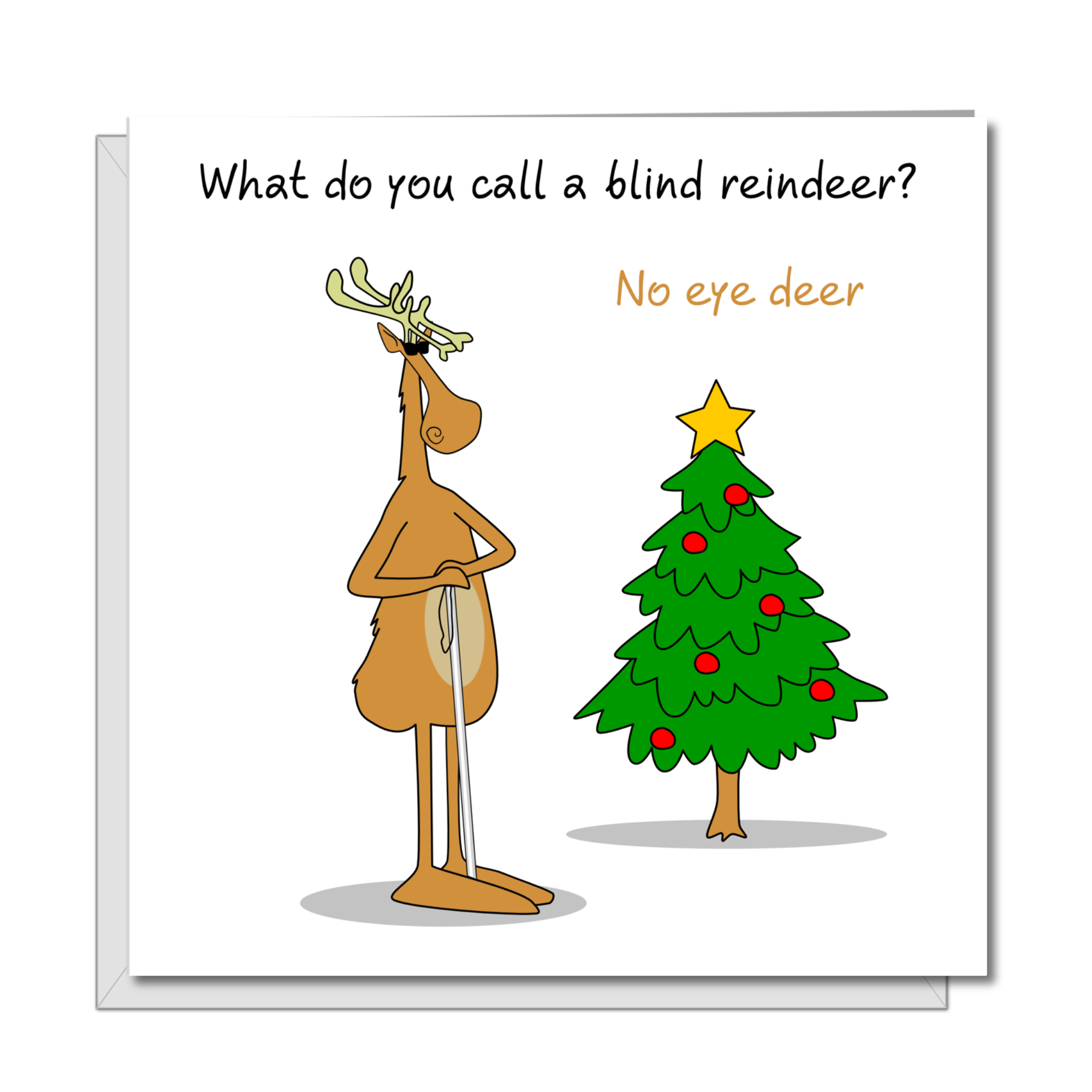 Funny Joke Christmas Card for kids children student teacher, family - What do you call a blind reindeer? No eye deer