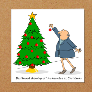 Funny Christmas Card for Dad Mum Husband Wife Brother Sister Son Daughter Parents Special Friends - Rude Adult Cheeky Humorous - Baubles Laugh