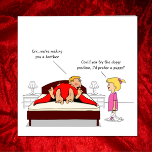 Birthday Card, All Occasions Blank Card - Mum / Dad - Making You a Brother - Doggy Style