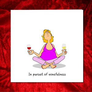 Mindfulness wine Birthday card for Mum Mom Girlfriend or Girl Friend. Friendship Any occasion card. Funny, humorous and fun. Winefulness