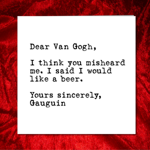 Van Gogh Birthday card, blank card, general card. Gauguin art artist card. Funny, humorous and fun card. Handmade. Ear