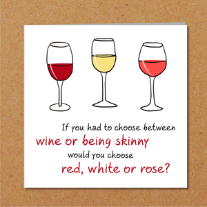 Funny Birthday card for Wine Lover - Mum Mom Girlfriend or Girl Friend - Friendship Any occasion Card. Funny humorous fun - red white rose