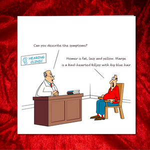 Funny Card for Birthday, Get Well, Friendship - 40th 50th 60th Doctor Hospital Nurse Humorous / Humour Simpsons Homer Marge Joke