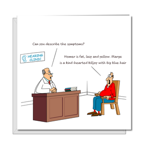 Funny Card for Birthday, Get Well, Friendship - 40th 50th 60th Doctor Hospital Nurse Humorous / Humour Simpsons Homer Marge Joke