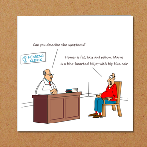 Funny Card for Birthday, Get Well, Friendship - 40th 50th 60th Doctor Hospital Nurse Humorous / Humour Simpsons Homer Marge Joke
