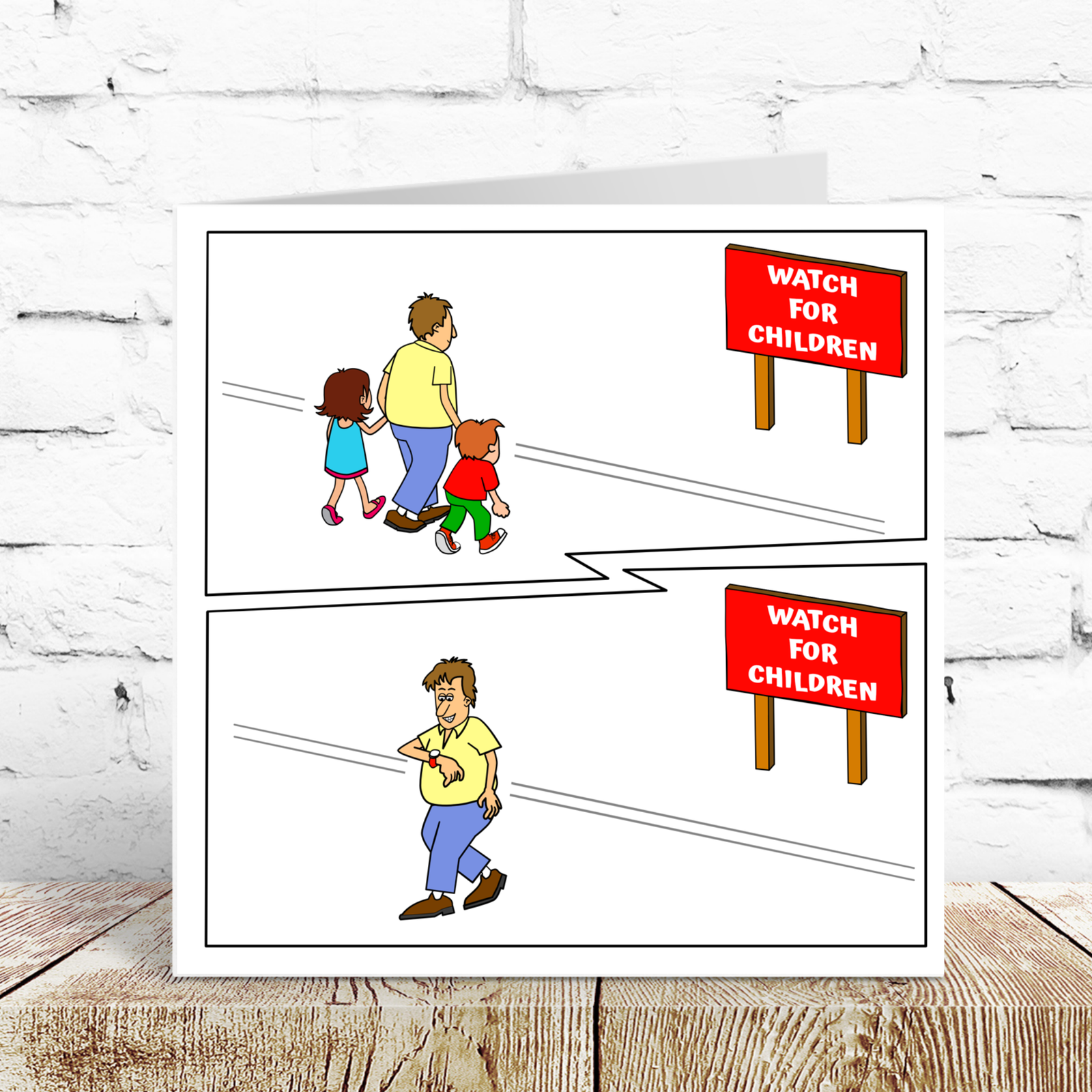 Funny Birthday Card for Husband, Dad, Mother, Mum or Family Friend, Watch for Children, Humorous Cheeky Send a Smile