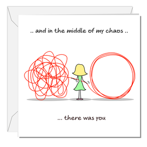 Friendship Card Friend Support Appreciation Help Sadness Condolence Husband Wife Brother Sister In the Middle of the Chaos