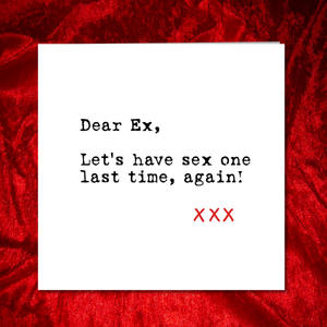 Ex-Boyfriend or Ex-Girlfriend card for Valentines Day or any day - Naughty Sex Theme