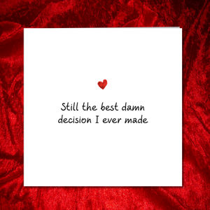 Funny Romantic Anniversary Card / Engagement Card / Wedding Card - Your Best Decision -  wife, husband