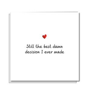 Funny Romantic Anniversary Card / Engagement Card / Wedding Card - Your Best Decision -  wife, husband