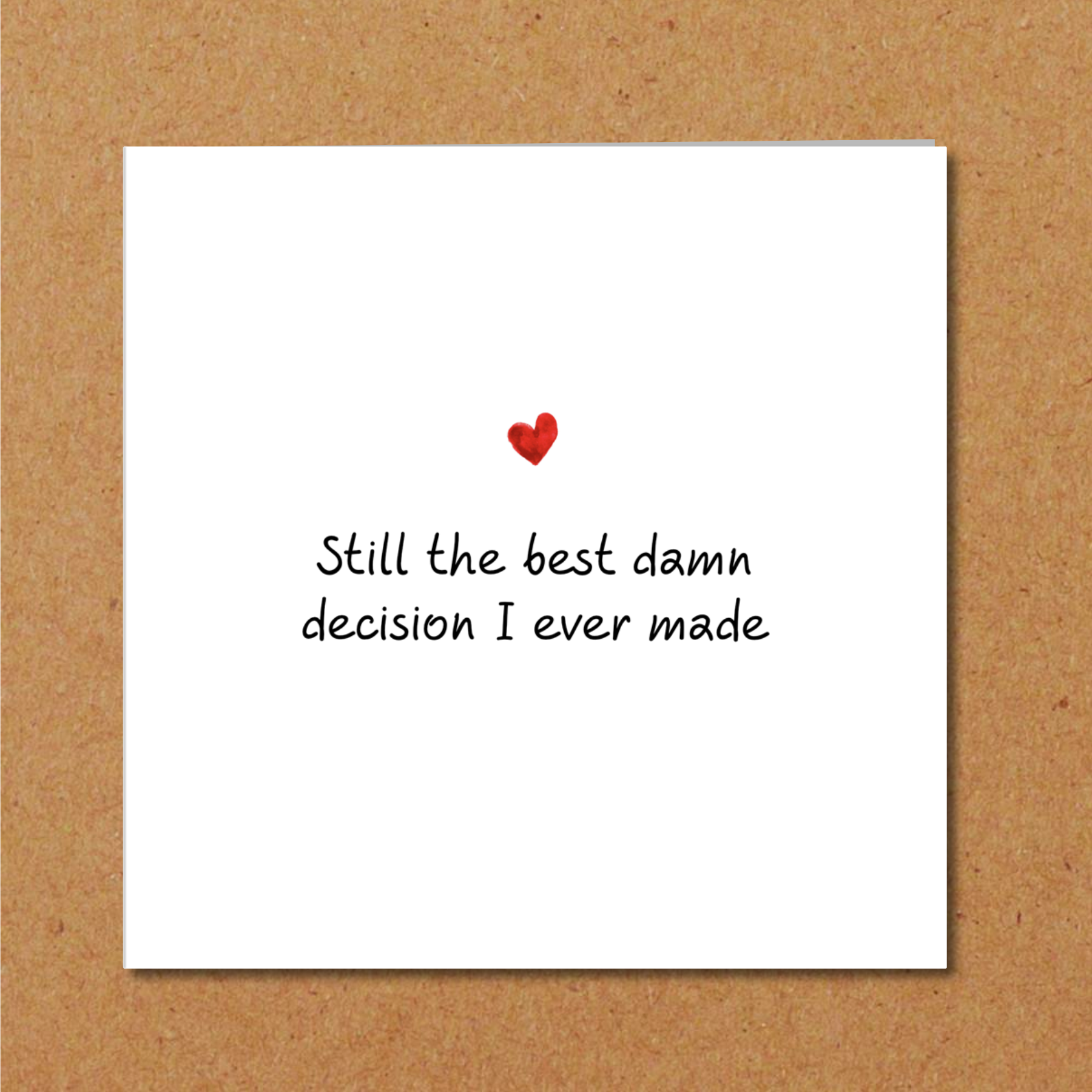 Funny Romantic Anniversary Card / Engagement Card / Wedding Card - Your Best Decision -  wife, husband