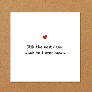 Funny Romantic Anniversary Card / Engagement Card / Wedding Card - Your Best Decision -  wife, husband