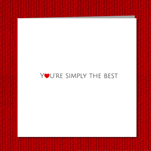 Good Luck / Congratulations / Birthday / Anniversary Card / Valentines Day Card - Simply the Best -  wife husband son daughter girlfriend boyfriend