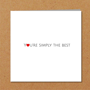Good Luck / Congratulations / Birthday / Anniversary Card / Valentines Day Card - Simply the Best -  wife husband son daughter girlfriend boyfriend