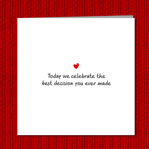 Funny Romantic Anniversary Card / Engagement Card / Wedding Card - Love Best Decision -  wife, husband